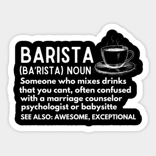 Baristas-Noun  Someone Who Mixes Drinks... - Coffee Lover Barista Funny Definition Sticker